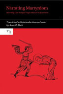 Narrating martyrdom : rewriting late-antique virgin martyrs in Byzantium /