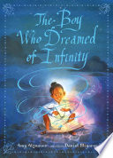 The boy who dreamed of infinity : a tale of the genius Ramanujan /