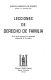 Lecciones de derecho de familia : de la patria potestad a la autoridad compartida de los padres /