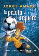 La pelota y el arquero /