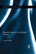 Spanish cinema in the global context : film on film /