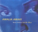 Amalia Amaki : boxes, buttons, and the blues /
