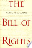 The Bill of Rights : creation and reconstruction /