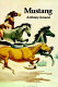 Mustang : life and legends of Nevada's wild horses /