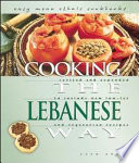Cooking the Lebanese way : revised and expanded to include new low-fat and vegetarian recipes /