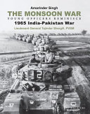 The monsoon war : young officers reminisce : 1965 India-Pakistan War /