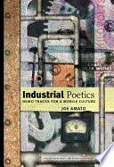 Industrial poetics : demo tracks for a mobile culture /