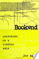 Bookend : anatomies of a virtual self /