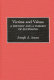 Victims and values : a history and a theory of suffering /