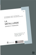 La métallurgie : Science et ingénierie /