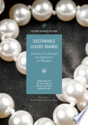 Sustainable luxury brands : evidence from research and implications for managers /