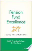 Pension fund excellence : creating value for stockholders /