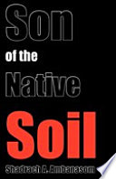 Son of the native soil /