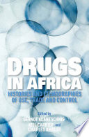 Drugs in Africa : histories and ethnographies of use, trade, and control /