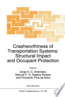 Crashworthiness of Transportation Systems: Structural Impact and Occupant Protection /