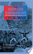 From Shiloh to Savannah : the Seventh Illinois Infantry in the Civil War /