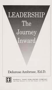 Leadership : the journey inward /