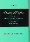 Henry Hughes and proslavery thought in the Old South /