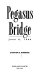 Pegasus Bridge : June 6, 1944 /