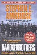 Band of brothers : E Company, 506th Regiment, 101st Airborne from Normandy to Hitler's Eagle's Nest /