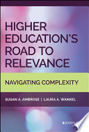 Higher education's road to relevance : navigating complexity /