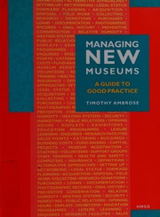 Managing new museums : a guide to good practice /