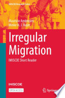 Irregular Migration : IMISCOE Short Reader /