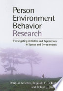 Person-environment-behavior research : investigating activities and experiences in spaces and environments /