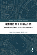 Gender and migration : transnational and intersectional prospects /