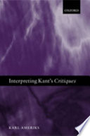 Interpreting Kant's Critiques /