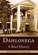 Dahlonega : a brief history /