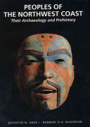 Peoples of the northwest coast : their archaeology and prehistory /