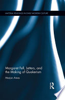 Margaret Fell, letters, and the making of Quakerism /