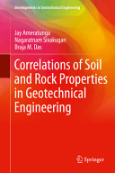 Correlations of soil and rock properties in geotechnical engineering /