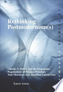 Rethinking postmodernism(s) : Charles S. Peirce and the pragmatist negotiations of Thomas Pynchon, Toni Morrison, and Jonathan Safran Foer /