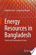 Energy Resources in Bangladesh : Trends and Contemporary Issues /