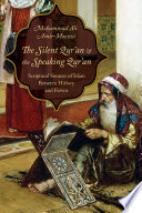 The silent Qurʼan & the speaking Qurʼan : scriptural sources of Islam between history and fervor /