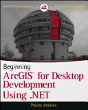 Beginning ArcGIS for Desktop Development using .NET /