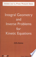 Integral geometry and inverse problems for kinetic equations /
