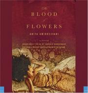 The blood of flowers : [a novel] /