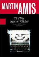 The war against cliché : essays and reviews, 1971-2000 /