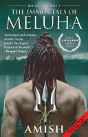 The immortals of Meluha : book 1 of the Shiva trilogy /