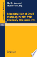 Reconstruction of small inhomogeneities from boundary measurements /