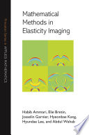 Mathematical methods in elasticity imaging /