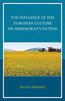 The influence of the European culture on Hemingway's fiction /