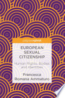 European sexual citizenship : human rights, bodies and identities /
