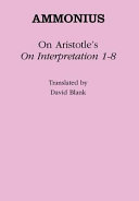 On Aristotle's "On interpretation 1-8" /