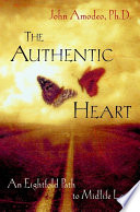 The authentic heart : an eightfold path to midlife love /