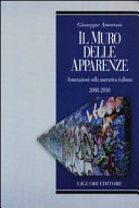 Il muro delle apparenze : annotazioni sulla narrativa italiana, 2008-2010 /