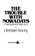 The trouble with nowadays : a curmudgeon strikes back /